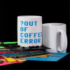?Out Of Coffee Error - Mug
